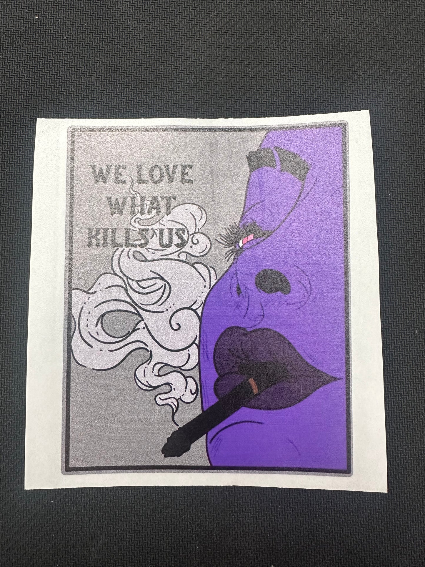 WE LOVE WHAT KILLS US