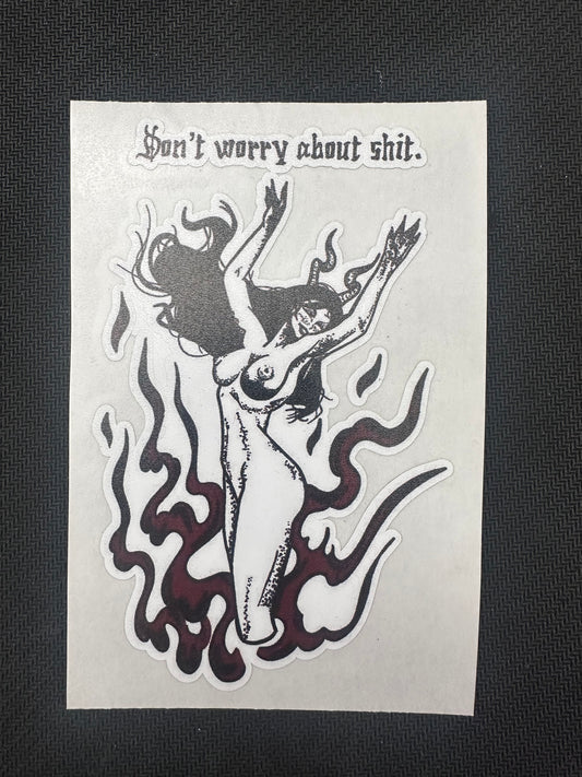 DON’T WORRY ABOUT SHIT